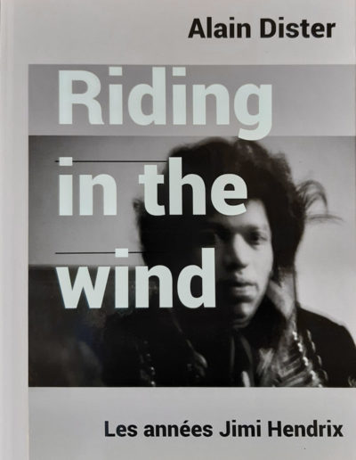 Catalogue de l’exposition des photos de Alain Dister ”Riding in the wind – Les années Jimi Hendrix” Clermes éditions