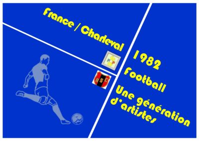 Foot 1982 France /​Charleval : Une génération d’artistes